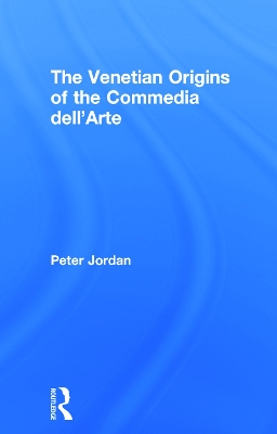 Venetian Origins of the Commedia dell'Arte book