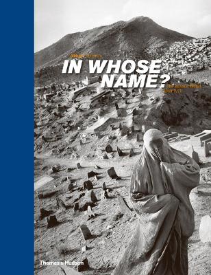 In Whose Name? The Islamic World After 9/11 book