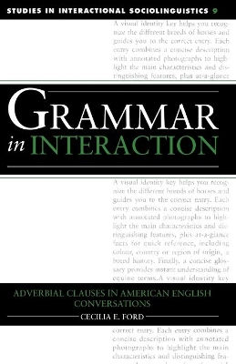 Grammar in Interaction by Cecilia E. Ford