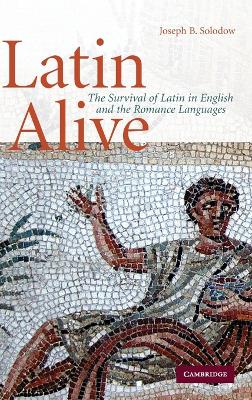 Latin Alive by Joseph B. Solodow