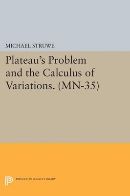 Plateau's Problem and the Calculus of Variations. (MN-35) book