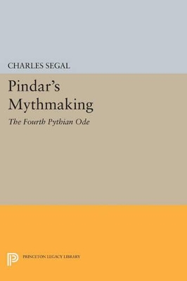 Pindar's Mythmaking by Charles Segal