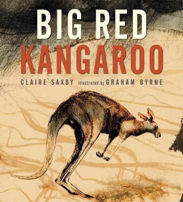 Big Red Kangaroo by Claire Saxby