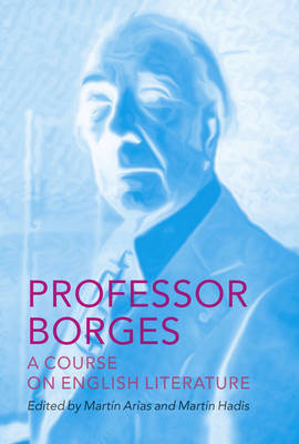 Professor Borges by Jorge Luis Borges
