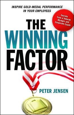 Winning Factor: Inspire Gold-Medal Performance in Your Employees book