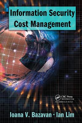 Information Security Cost Management by Ioana V. Bazavan