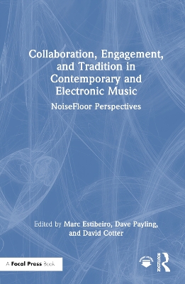 Collaboration, Engagement, and Tradition in Contemporary and Electronic Music: NoiseFloor Perspectives book