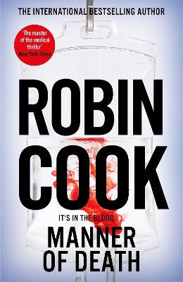 Manner of Death: A Heart-Racing Medical Thriller From the Master of the Genre by Robin Cook