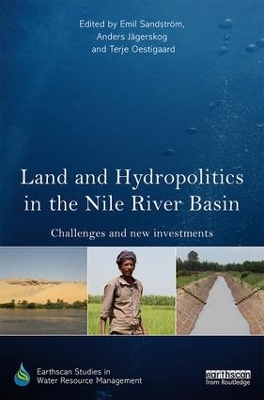 Land and Hydropolitics in the Nile River Basin by Emil Sandstrom