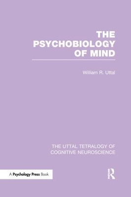 The Psychobiology of Mind by William R. Uttal