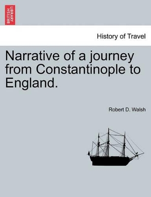 Narrative of a Journey from Constantinople to England. book