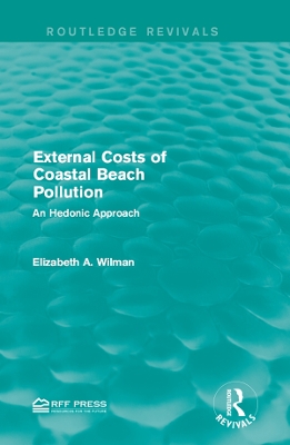 External Costs of Coastal Beach Pollution: An Hedonic Approach by Elizabeth A. Wilman