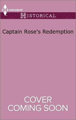 Captain Rose's Redemption by Georgie Lee