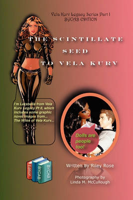 Vela Kurv Legacy Series Part I BYCAB Edition The Scintillate Seed to Vela Kurv book