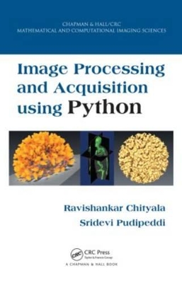 Image Processing and Acquisition Using Python by Ravishankar Chityala