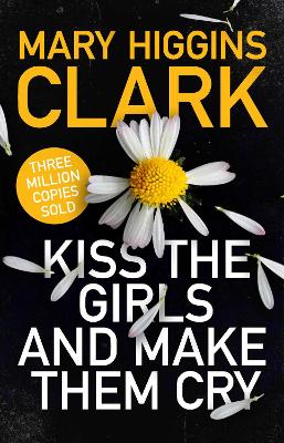 Kiss the Girls and Make Them Cry book