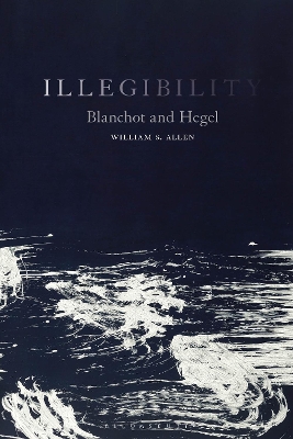 Illegibility: Blanchot and Hegel book