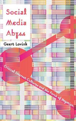 Social Media Abyss by Geert Lovink