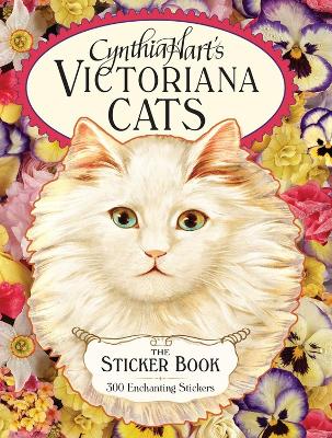 Cynthia Hart's Victoriana Cats: The Sticker Book: 300 Enchanting Stickers book