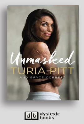 Unmasked by Turia Pitt and Bryce Corbett
