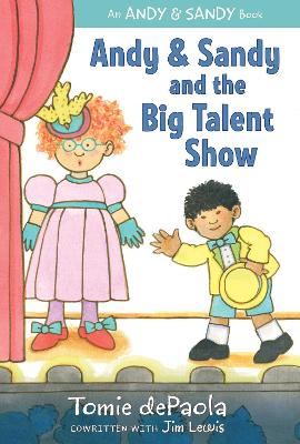 Andy & Sandy and the Big Talent Show by Tomie dePaola