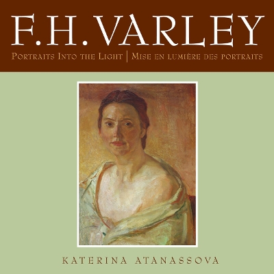 F.H. Varley: Portraits into the Light/Mise en lumière des portraits book