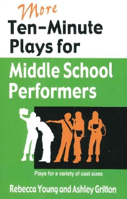 More Ten-Minute Plays for Middle School Performers book