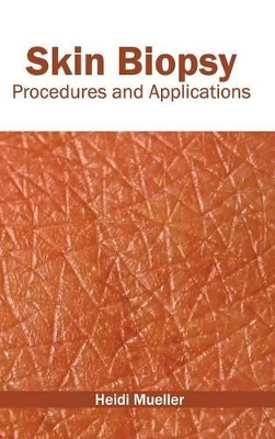 Skin Biopsy by Heidi Mueller