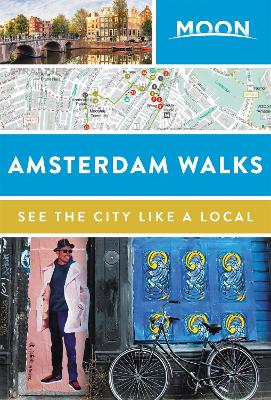 Moon Amsterdam Walks (Second Edition) by Moon Travel Guides