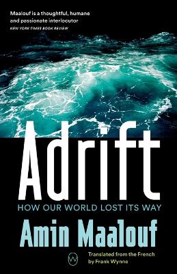Adrift: How Our World Lost Its Way book