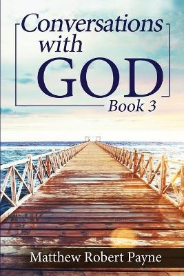 Conversations with God Book 3 book