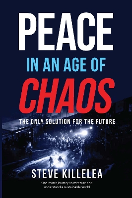 Peace in the Age of Chaos: The Best Solution for a Sustainable Future book