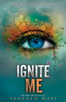 Ignite Me: Shatter Me series 3 book