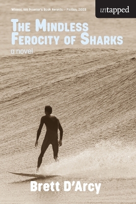 The Mindless Ferocity of Sharks by Brett D'Arcy
