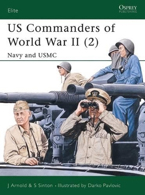 US Commanders of World War II (2): Navy and USMC by James Arnold