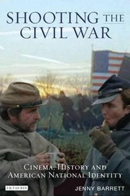 Shooting the Civil War by Jenny Barrett