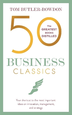 50 Business Classics by Tom Butler-Bowdon