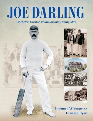 Joe Darling: Cricketer, Farmer, Politician and Family Man book