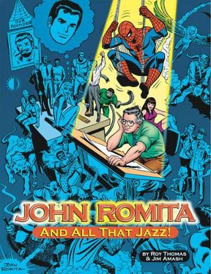 John Romita, And All That Jazz by Roy Thomas