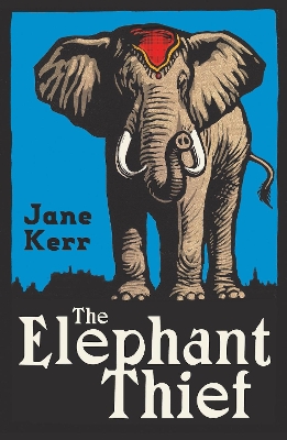 Elephant Thief by Jane Kerr