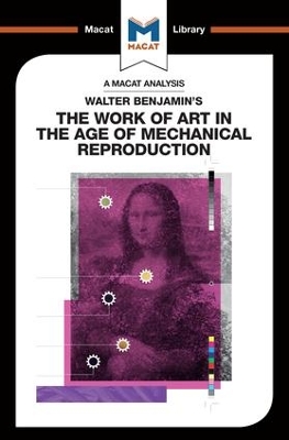 Walter Benjamin's The Work Of Art in the Age of Mechanical Reproduction by Rachele Dini