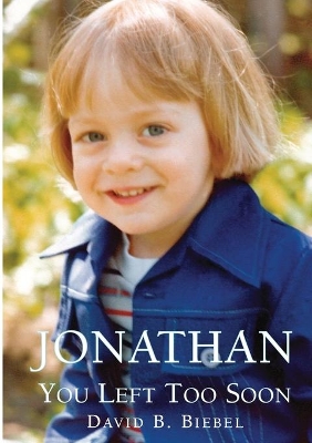 Jonathan, You Left Too Soon book