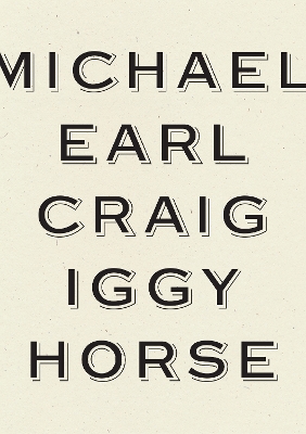 Iggy Horse by Michael Earl Craig