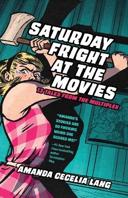 Saturday Fright at the Movies: 13 Tales from the Multiplex book