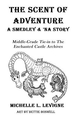 The Scent of Adventure: A Smedley and 'Na Adventure book