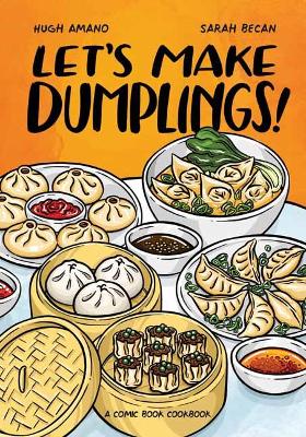 Let's Make Dumplings!: A Comic Book Cookbook book