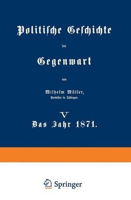 Politische Geschichte der Gegenwart: V Das Jahr 1871 book