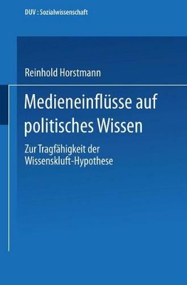 Medieneinflüsse auf politisches Wissen: Zur Tragfähigkeit der Wissenskluft-Hypothese book