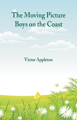 The Moving Picture Boys on the Coast book