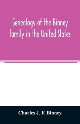 Genealogy of the Binney family in the United States book